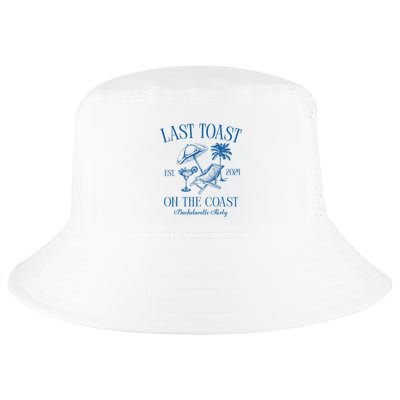 Last Toast On The Coast Est 2024 Beach Bachelorette Party Cool Comfort Performance Bucket Hat