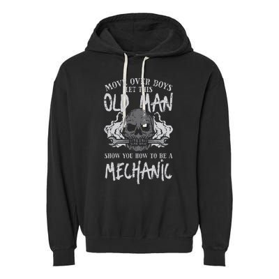 Let This Old Man Show How To Be Mechanic Funny Grandpa Garment-Dyed Fleece Hoodie