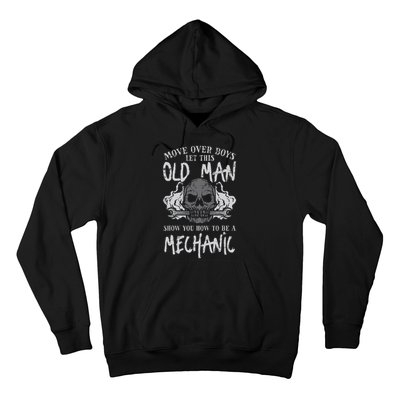 Let This Old Man Show How To Be Mechanic Funny Grandpa Hoodie