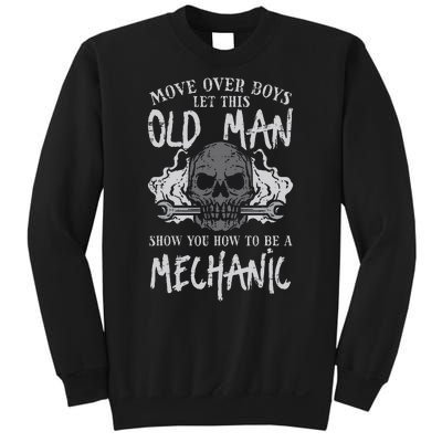 Let This Old Man Show How To Be Mechanic Funny Grandpa Sweatshirt