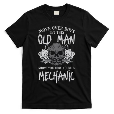 Let This Old Man Show How To Be Mechanic Funny Grandpa T-Shirt