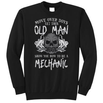 Let This Old Man Show How To Be Mechanic Funny Grandpa Tall Sweatshirt