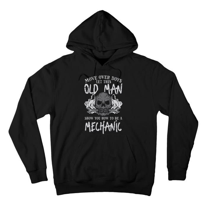 Let This Old Man Show How To Be Mechanic Funny Grandpa Tall Hoodie