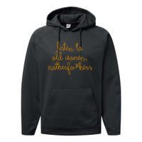 Listen To Old Women Motherfuckers Performance Fleece Hoodie