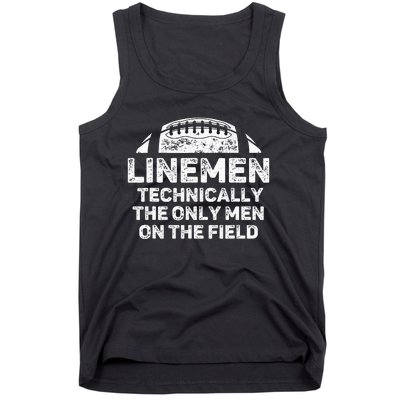 Linemen The Only On The Field Funny Football Lineman Tank Top