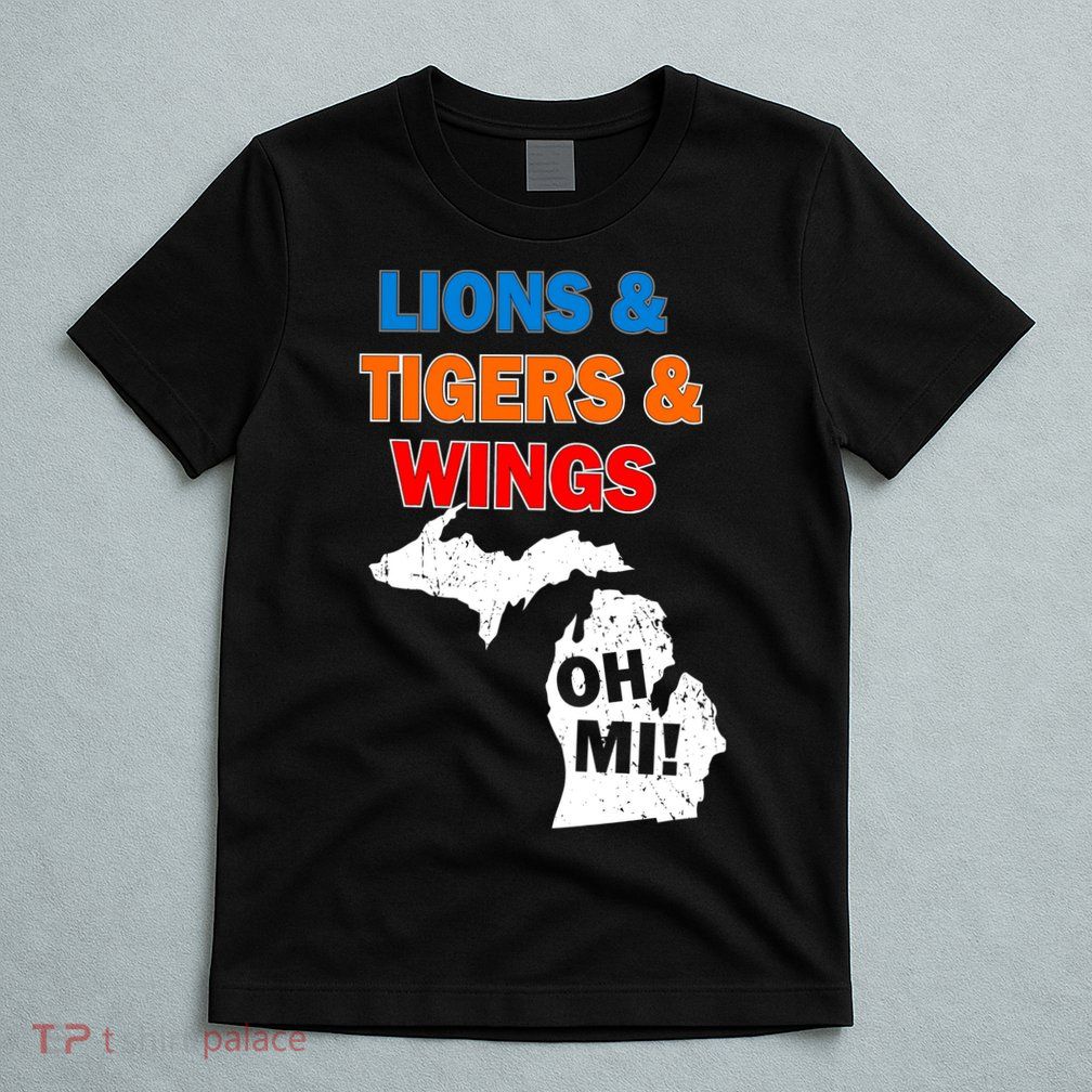 Lions Tigers Wings Oh Mi T-Shirt