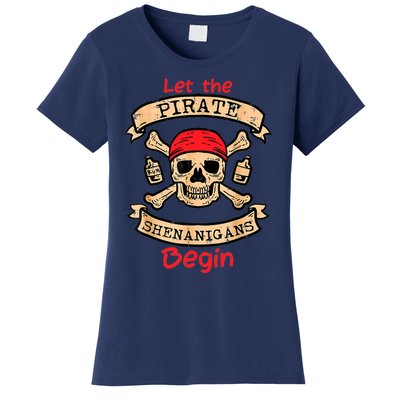 Let The Pirate Shenanigans Begin - Crossbones Freebooter Women's T-Shirt