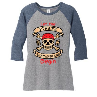 Let The Pirate Shenanigans Begin - Crossbones Freebooter Women's Tri-Blend 3/4-Sleeve Raglan Shirt