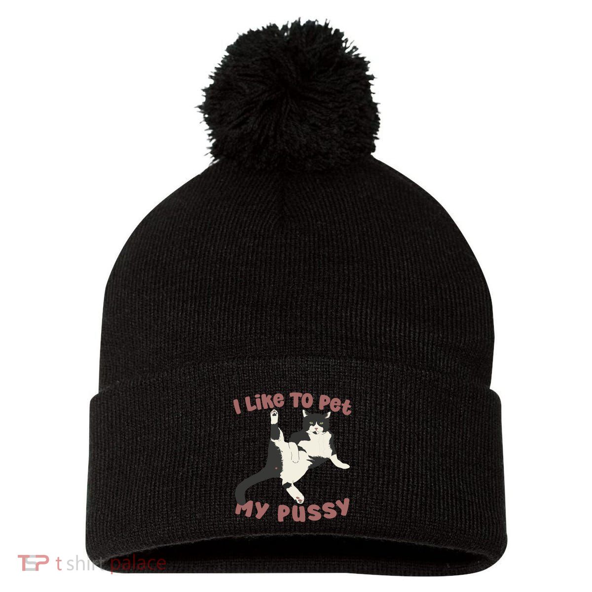 Like To Pet My Pussy Naughty Adult Cat Humor Saying Pom Pom 12in Knit Beanie