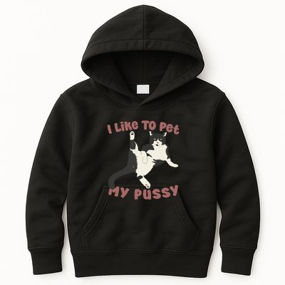 Like To Pet My Pussy Naughty Adult Cat Humor Saying Kids Hoodie