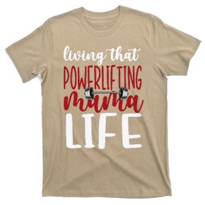 Living That Powerlifting Mama Life Powerlifting Mom T-Shirt