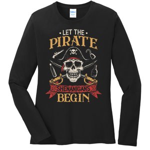 Let The Pirate Shenanigans Begin Crossbones Freebooter Ladies Long Sleeve Shirt