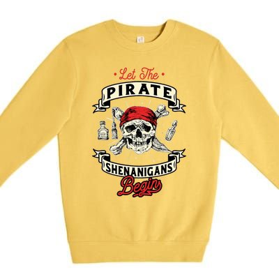 Let The Pirate Shenanigans Begin Crossbones Freebooter Premium Crewneck Sweatshirt