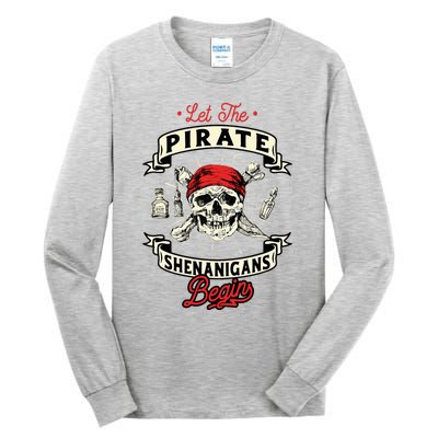 Let The Pirate Shenanigans Begin Crossbones Freebooter Tall Long Sleeve T-Shirt