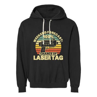 Laser Tag Party Weekend Forecast Laser Tag Lazer Tag Game Garment-Dyed Fleece Hoodie