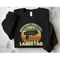 Laser Tag Party Weekend Forecast Laser Tag Lazer Tag Game Sweatshirt