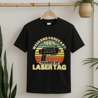Laser Tag Party Weekend Forecast Laser Tag Lazer Tag Game T-Shirt
