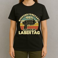 Laser Tag Party Weekend Forecast Laser Tag Lazer Tag Game T-Shirt