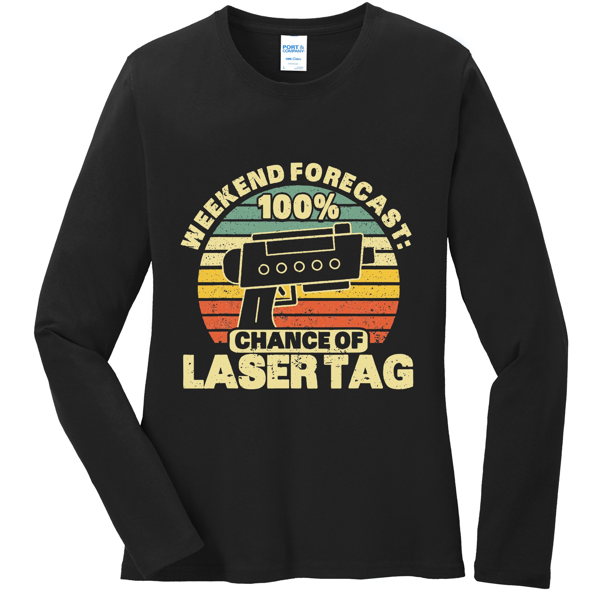 Laser Tag Party Weekend Forecast Laser Tag Lazer Tag Game Ladies Long Sleeve Shirt