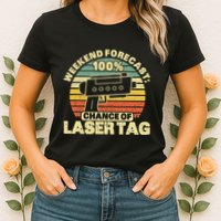 Laser Tag Party Weekend Forecast Laser Tag Lazer Tag Game Womens T-Shirt