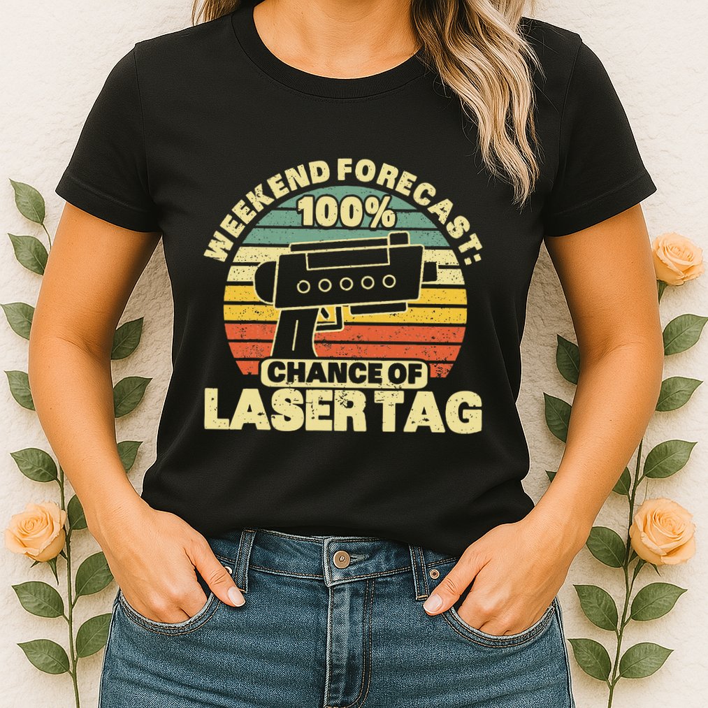 Laser Tag Party Weekend Forecast Laser Tag Lazer Tag Game Womens T-Shirt
