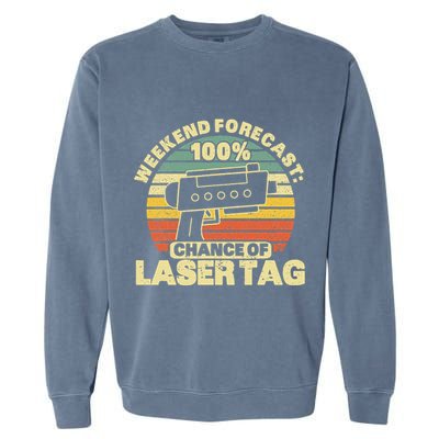 Laser Tag Party Weekend Forecast Laser Tag Lazer Tag Game Garment-Dyed Sweatshirt