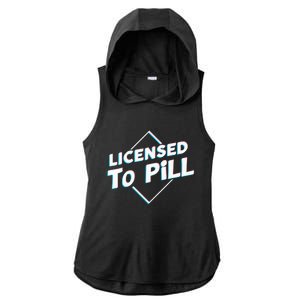 License To Pill Pharmacy Pharmacist Ladies PosiCharge Tri-Blend Wicking Draft Hoodie Tank