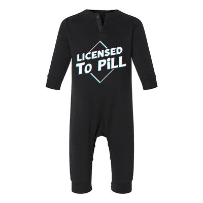 License To Pill Pharmacy Pharmacist Infant Fleece One Piece