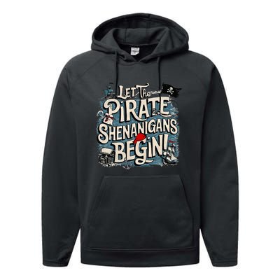 Let The Pirate Shenanigans Begin Pirate Shenanigans Performance Fleece Hoodie