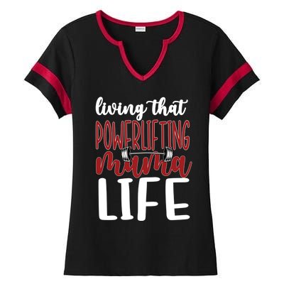 Living That Powerlifting Mama Life Powerlifting Mom Cute Gift Ladies Halftime Notch Neck Tee