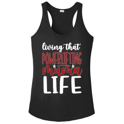 Living That Powerlifting Mama Life Powerlifting Mom Cute Gift Ladies PosiCharge Competitor Racerback Tank