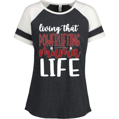 Living That Powerlifting Mama Life Powerlifting Mom Cute Gift Enza Ladies Jersey Colorblock Tee