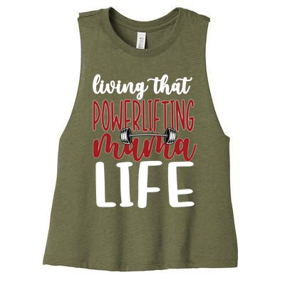 Living That Powerlifting Mama Life Powerlifting Mom Cute Gift Women's Racerback Cropped Tank