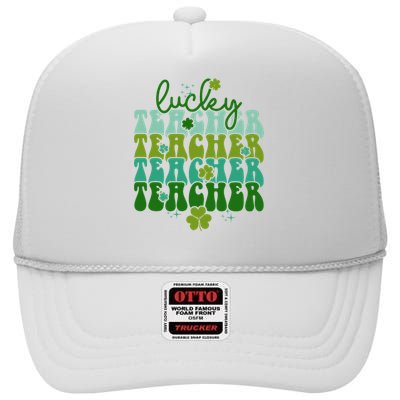 Lucky Teacher Patrick Day Gift High Crown Mesh Back Trucker Hat