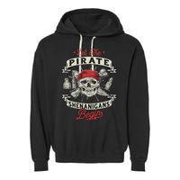 Let The Pirate Shenanigans Begin Crossbones Freebooter Garment-Dyed Fleece Hoodie