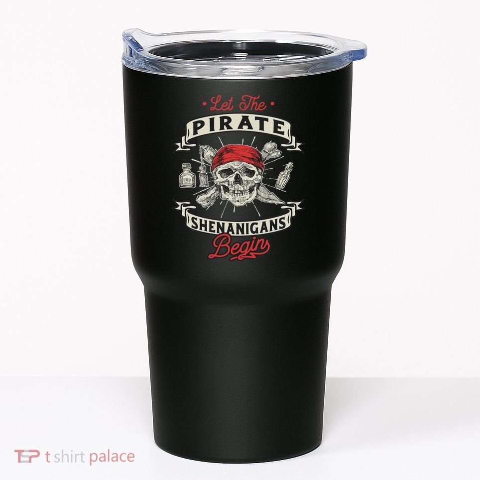 Let The Pirate Shenanigans Begin Crossbones Freebooter Tumbler