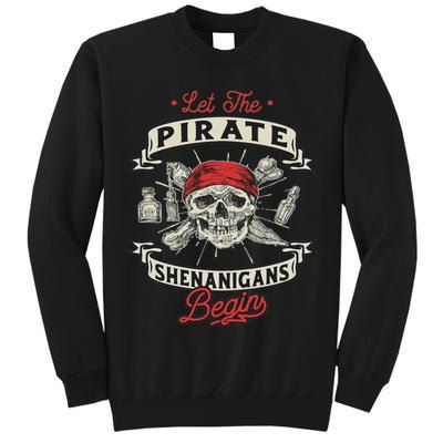 Let The Pirate Shenanigans Begin Crossbones Freebooter Tall Sweatshirt