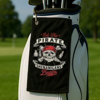 Let The Pirate Shenanigans Begin Crossbones Freebooter Golf Towel