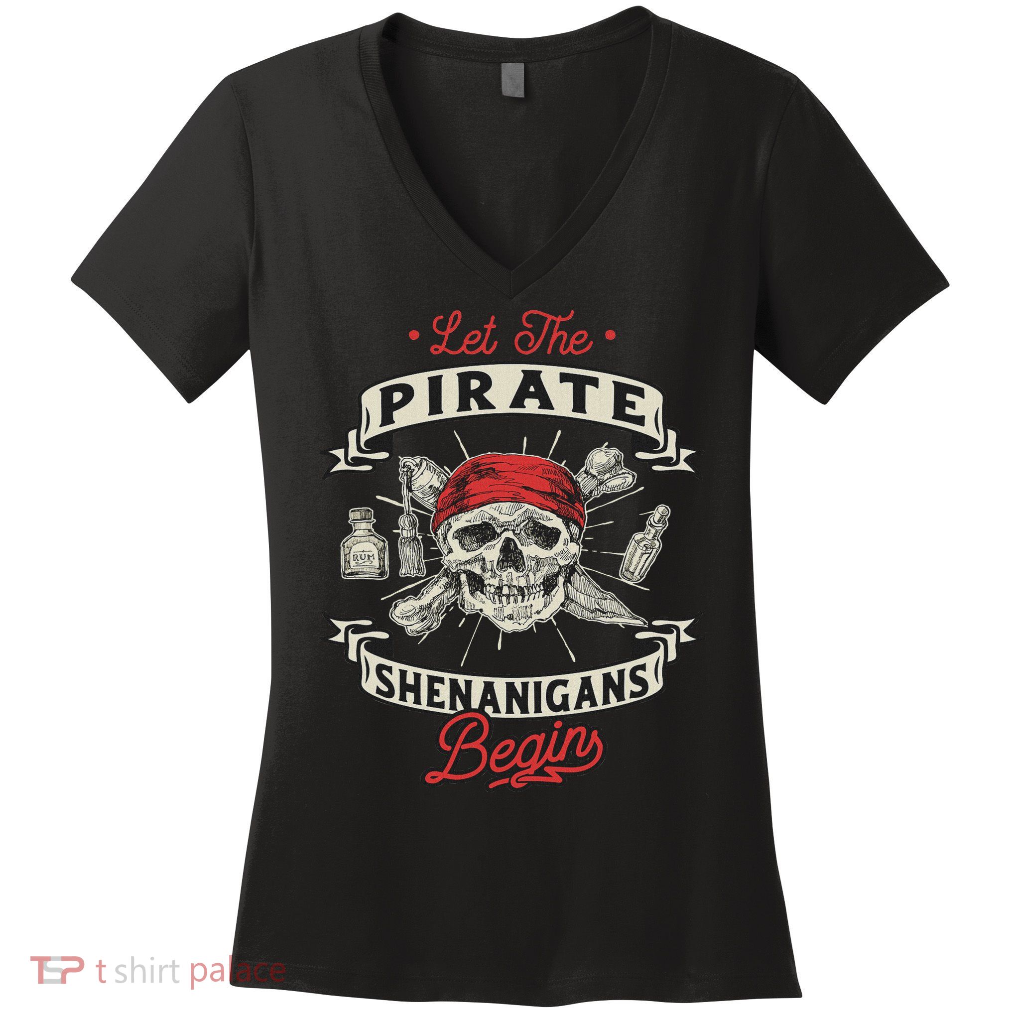 Let The Pirate Shenanigans Begin Crossbones Freebooter Women's V-Neck T-Shirt