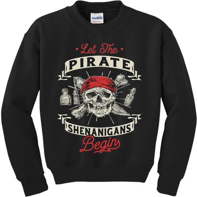 Let The Pirate Shenanigans Begin Crossbones Freebooter Kids Sweatshirt