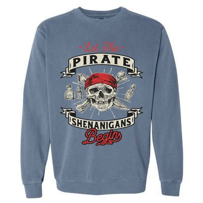 Let The Pirate Shenanigans Begin Crossbones Freebooter Garment-Dyed Sweatshirt