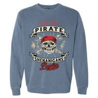 Let The Pirate Shenanigans Begin Crossbones Freebooter Garment-Dyed Sweatshirt