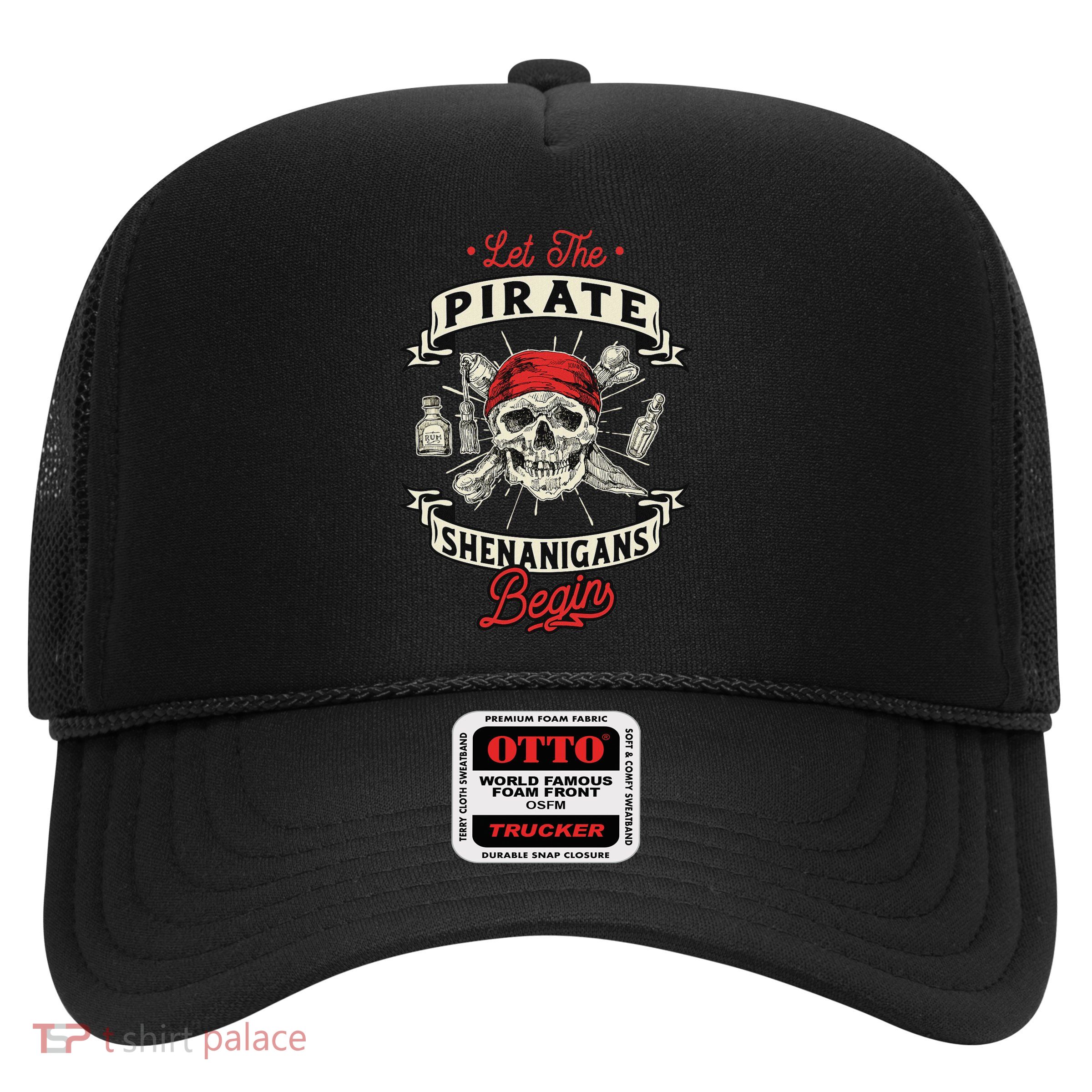 Let The Pirate Shenanigans Begin Crossbones Freebooter Trucker Hat