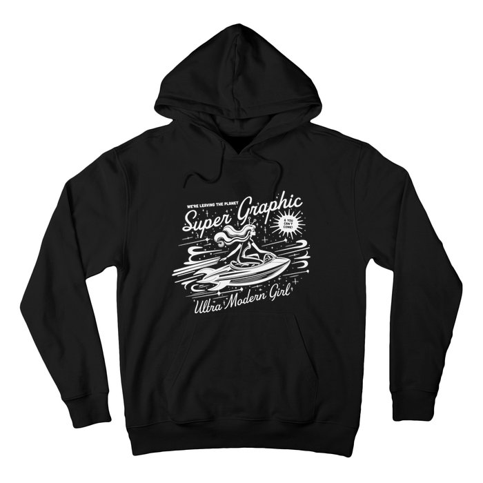 Leaving The Planet Super Graphic Ultra Modern Girl Hoodie