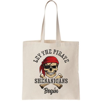 Let The Pirate Shenanigans Begin Funny Pirate Skull Skeleton Bag