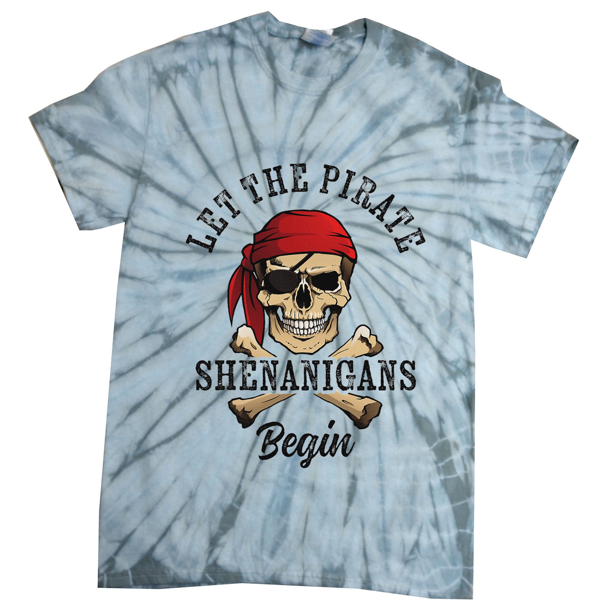 Let The Pirate Shenanigans Begin Funny Pirate Skull Skeleton Tie-Dye T-Shirt