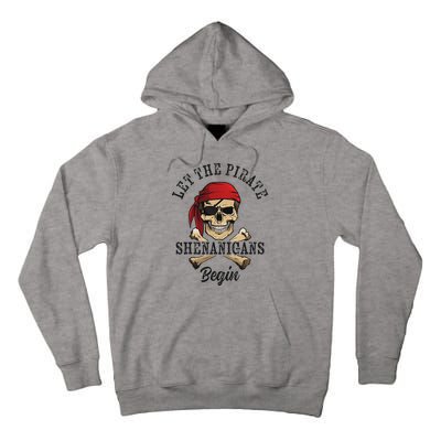 Let The Pirate Shenanigans Begin Funny Pirate Skull Skeleton Tall Hoodie