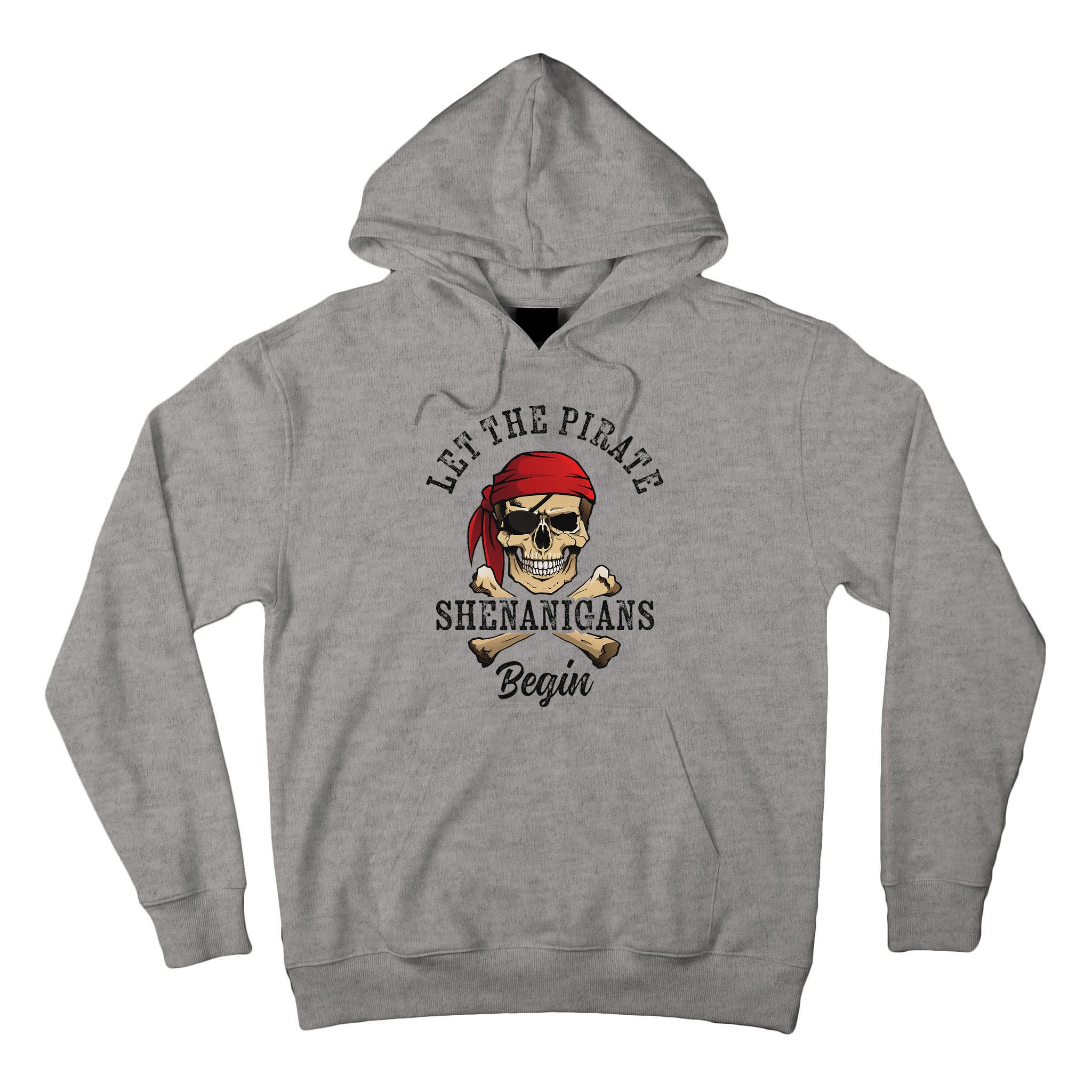 Let The Pirate Shenanigans Begin Funny Pirate Skull Skeleton Tall Hoodie