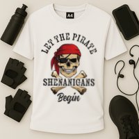 Let The Pirate Shenanigans Begin Funny Pirate Skull Skeleton Performance Shirt