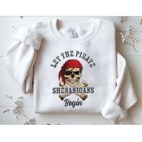 Let The Pirate Shenanigans Begin Funny Pirate Skull Skeleton Sweatshirt